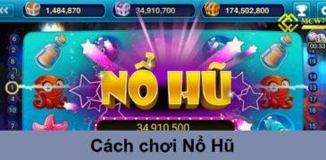 Cách chơi Nổ Hũ căn bản – Kinh nghiệm quay hũ dễ nổ đổi đời