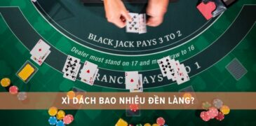 Xì dách bao nhiêu đền làng? 27, 28 điểm đền đủ phải không?